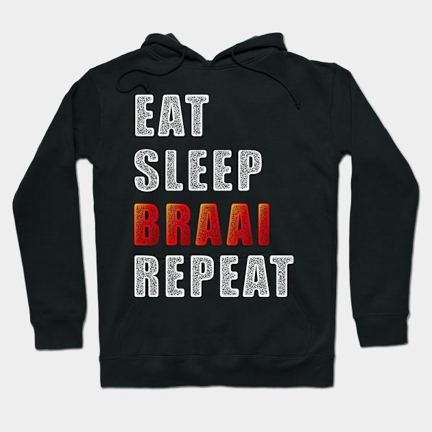 Eat Sleep Braai Repeat - South Africa Hoodie by BraaiNinja